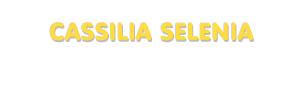 Der Vorname Cassilia Selenia